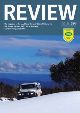 ISSUE 597 REVIEWOCTOBER/NOVEMBER 2018 the First Established 4WD Club in Australia ‘Land-Rovering Since 1963’ ISSUE 597 OCTOBER/NOVEMBER 2018 Contents Feature Articles