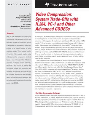 System Trade-Offs with H.264, VC-1 and Other Codecs