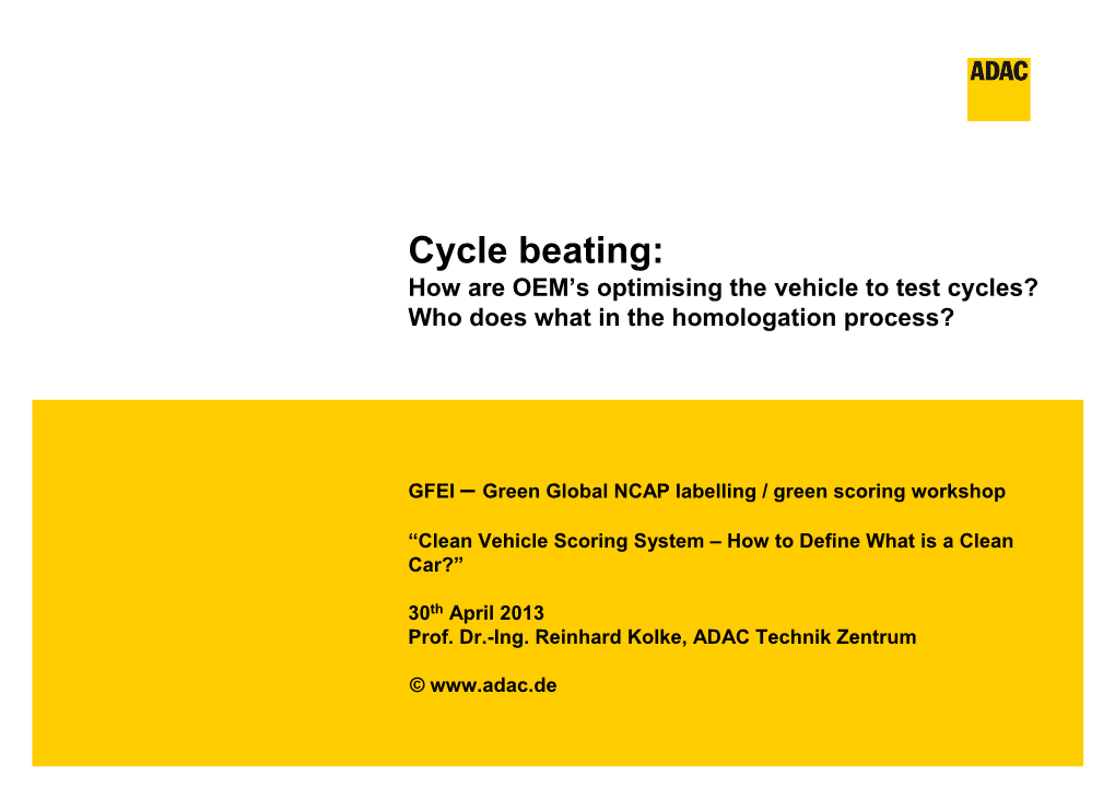 Cycle Beating: How Are OEM’S Optimising the Vehicle to Test Cycles? Who Does What in the Homologation Process?