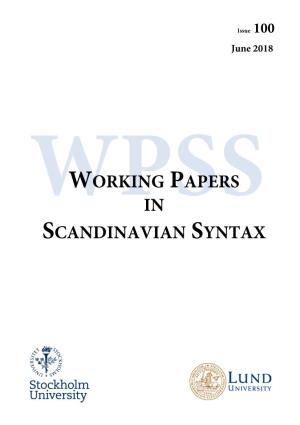 WPSSIN SCANDINAVIAN SYNTAX Working Papers in Scandinavian Syntax Is an Electronic Publication for Current Articles Relating to the Study of Scandinavian Syntax