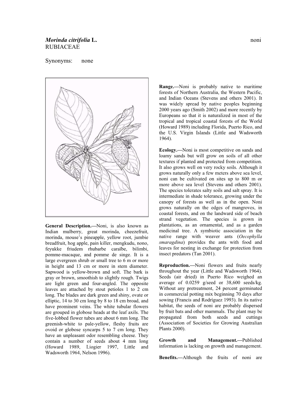 Morinda Citrifolia L. Noni RUBIACEAE Synonyms: None