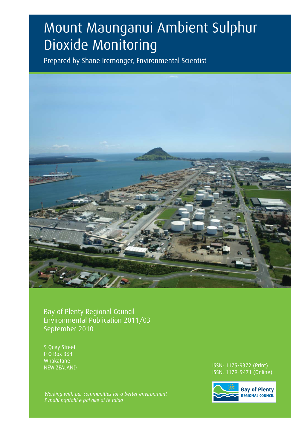 Mount Maunganui Ambient Sulphur Dioxide Monitoring Prepared by Shane Iremonger, Environmental Scientist