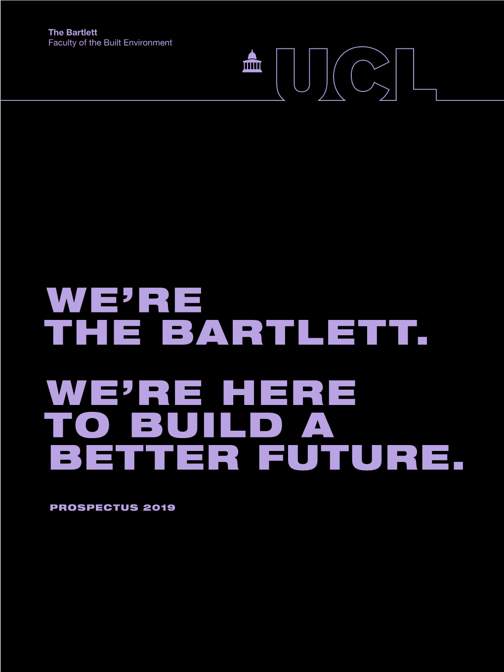 We're the Bartlett. We're Here to Build a Better Future