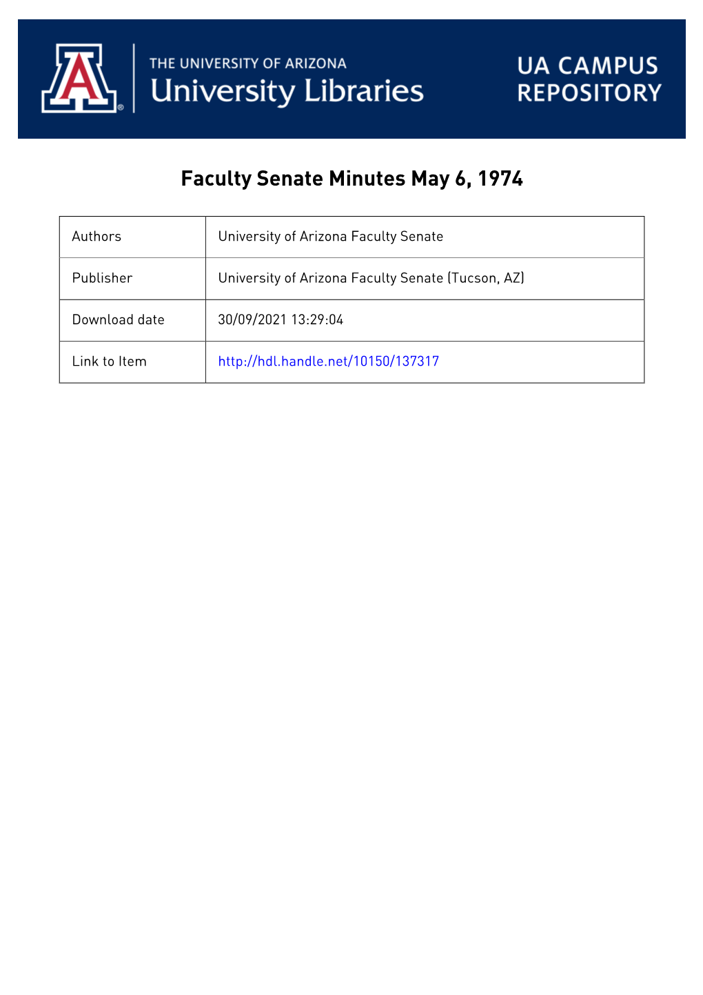 THE UNIVERSITY of ARIZONA Proceedings of the Faculty Senate Meeting of Monday May 6, 1974 SENATE MEMBERS PRESENT: Bateman, Batta