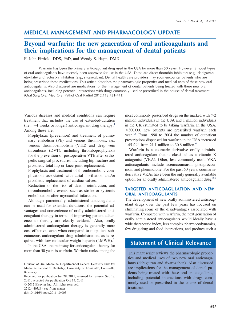 Beyond Warfarin: the New Generation of Oral Anticoagulants and Their Implications for the Management of Dental Patients F