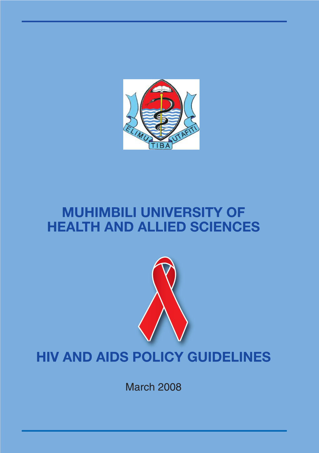 Muhimbili University of Health and Allied Sciences Hiv and Aids Policy Guidelines