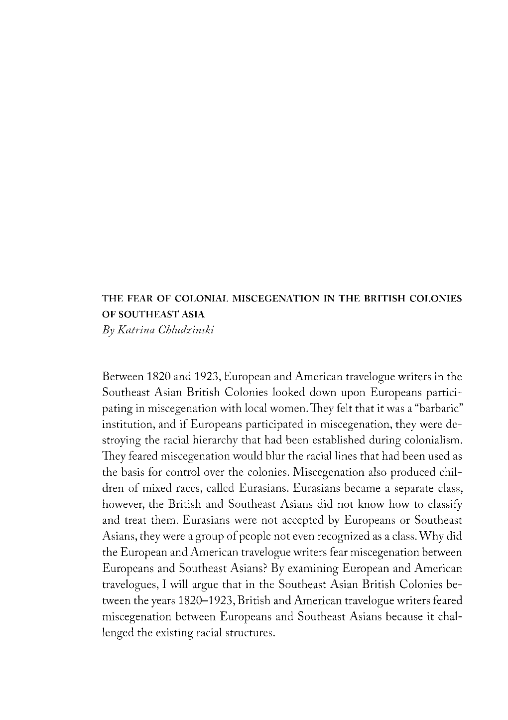 THE FEAR of COLONIAL MISCEGENATION in the BRITISH COLONIES of SOUTHEAST ASIA by Katrina Chludzinski