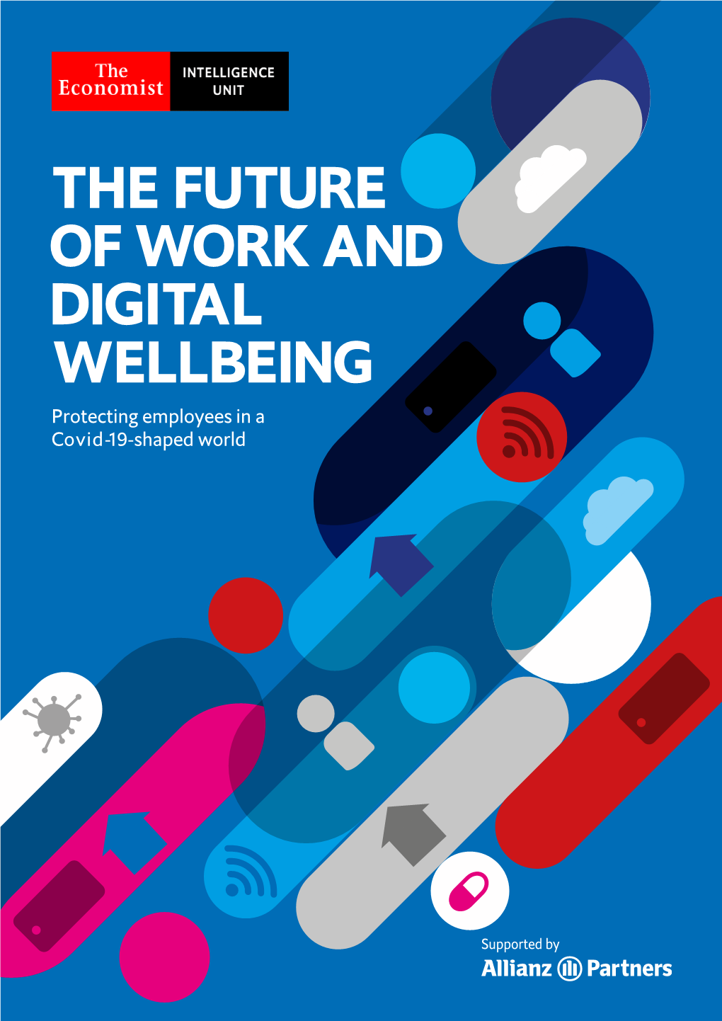 THE FUTURE of WORK and DIGITAL WELLBEING Protecting Employees in a Covid-19-Shaped World