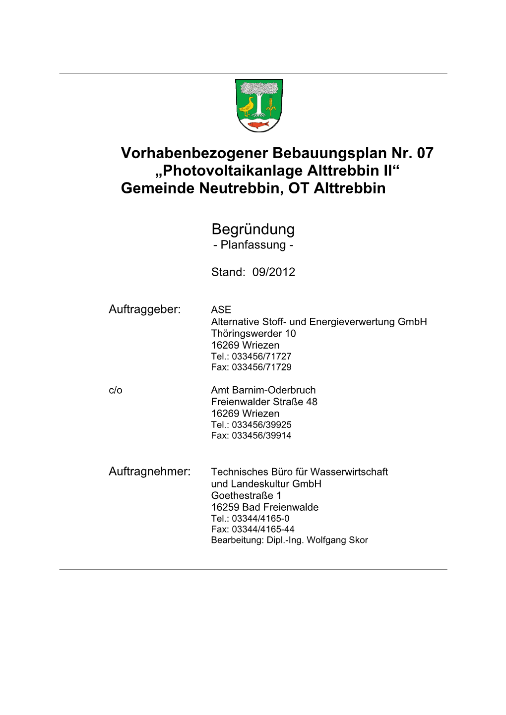 Vorhabenbezogener Bebauungsplan Nr. 07 „Photovoltaikanlage Alttrebbin II“ Gemeinde Neutrebbin, OT Alttrebbin Begründung