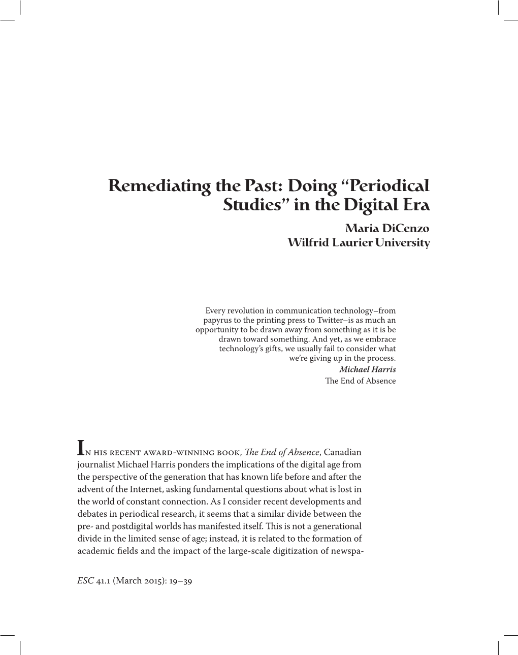 Remediating the Past: Doing “Periodical Studies” in the Digital Era Maria Dicenzo Wilfrid Laurier University