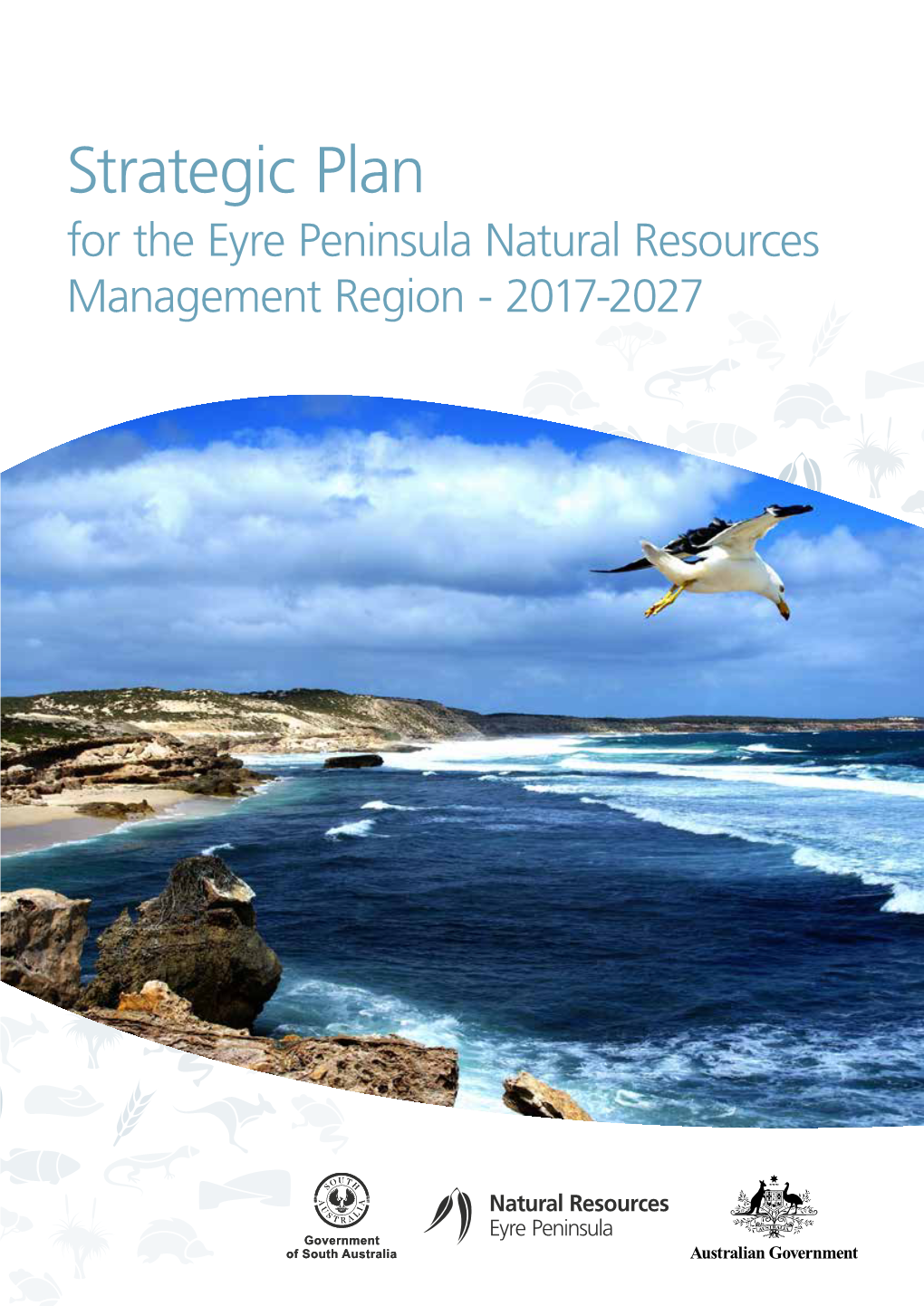 Strategic Plan for the Eyre Peninsula Natural Resources Management Region - 2017-2027 Southern Eyre