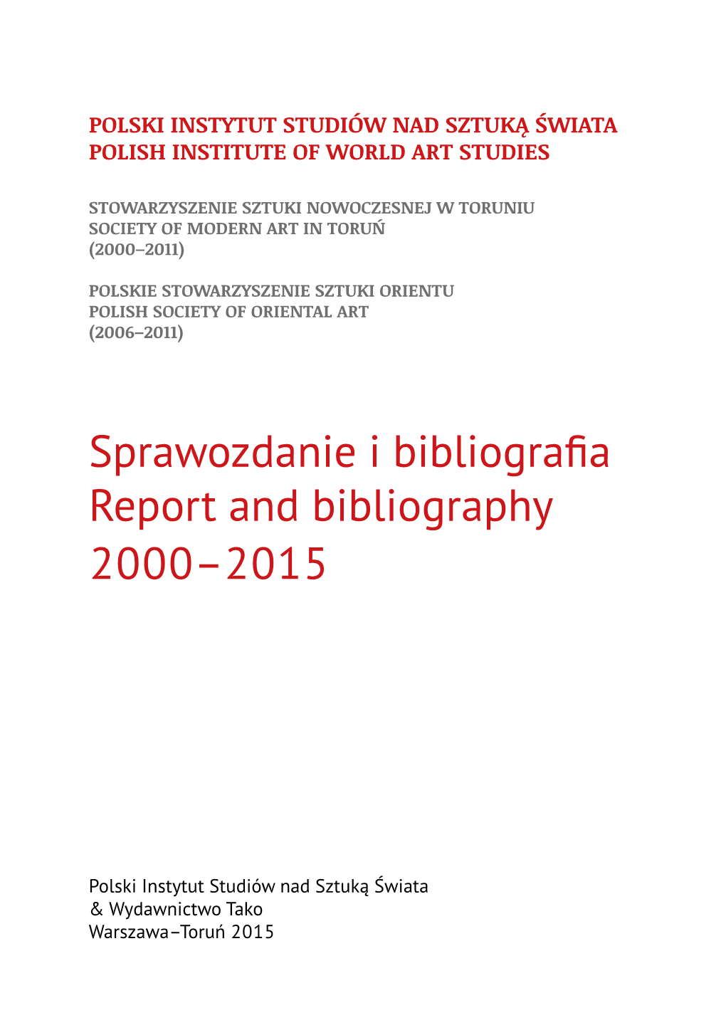 Sprawozdanie I Bibliografia Report and Bibliography 2000–2015