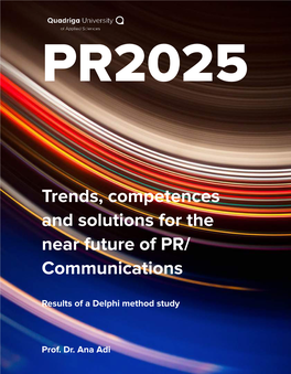 PR2025: Trends, Competences and Solutions for the Near Future of PR/Communications – Results of a Delphi Method Study