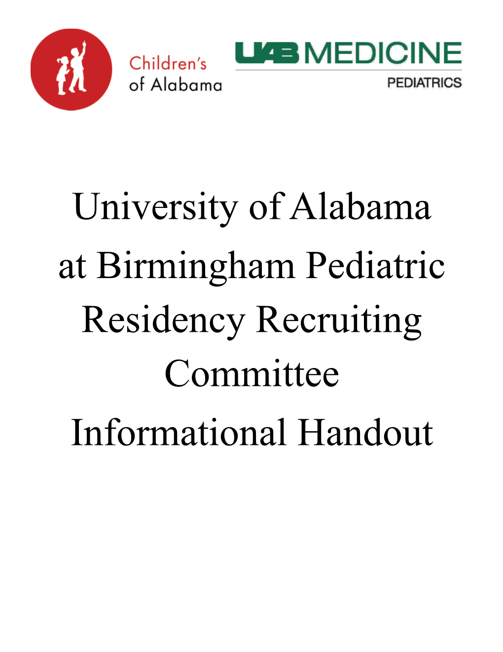 University of Alabama at Birmingham Pediatric Residency Recruiting Committee Informational Handout Michele Holloway Nichols, M.D