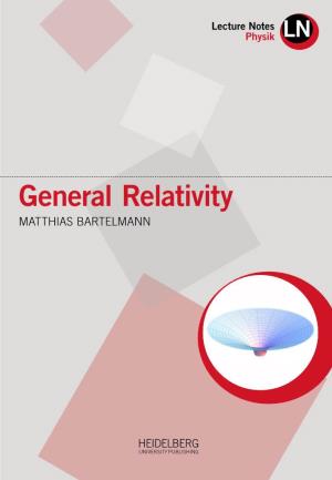 General Relativity MATTHIAS BARTELMANN