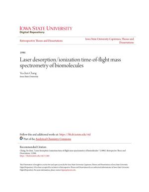 Laser Desorption/Ionization Time-Of-Flight Mass Spectrometry of Biomolecules Yu-Chen Chang Iowa State University