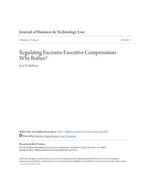 Regulating Excessive Executive Compensation - Why Bother? Jerry W