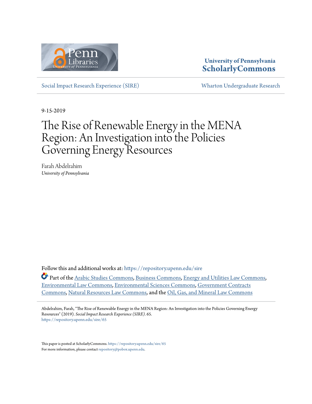 The Rise of Renewable Energy in the MENA Region: an Investigation Into the Policies Governing Energy Resources Farah Abdelrahim University of Pennsylvania