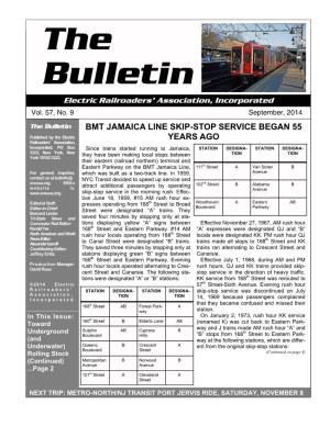 BULLETIN - SEPTEMBER, 2014 Bulletin Electric Railroaders’ Association, Incorporated Vol
