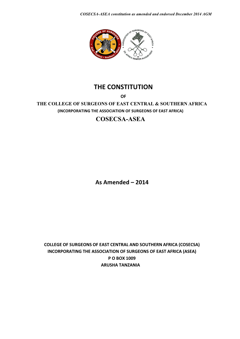 The Constitution of the College of Surgeons of East Central & Southern Africa (Incorporating the Association of Surgeons of East Africa) Cosecsa-Asea