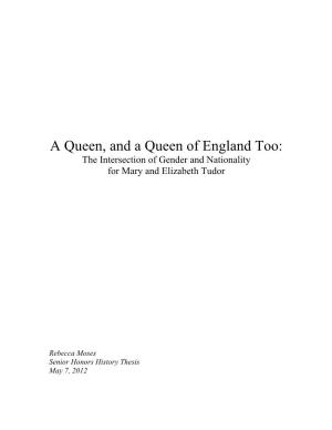 A Queen, and a Queen of England Too: the Intersection of Gender and Nationality for Mary and Elizabeth Tudor