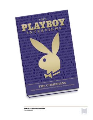 The Playboy Interviews: the Comedians the Playboy Interviews the Comedians
