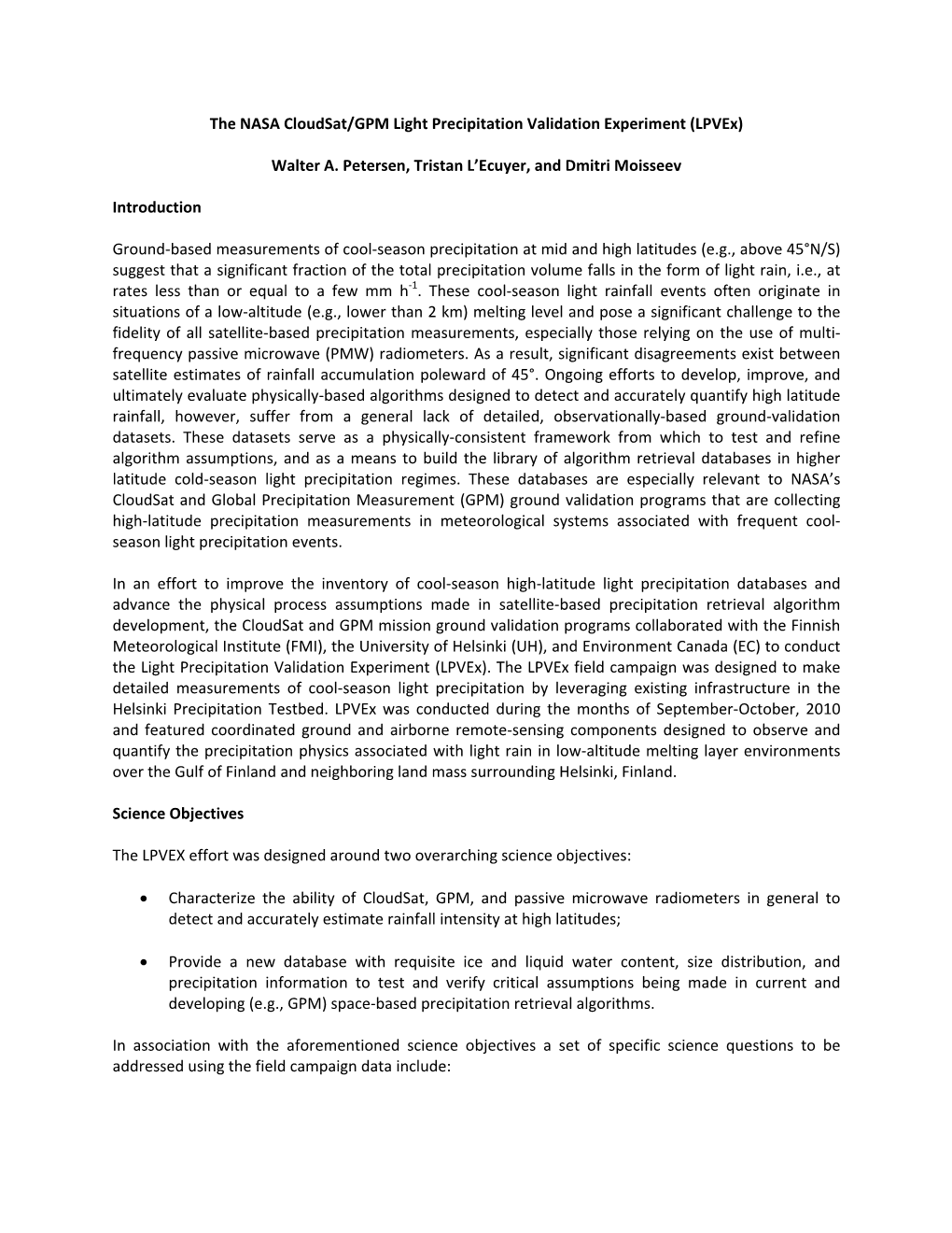 The NASA Cloudsat/GPM Light Precipitation Validation Experiment (Lpvex)