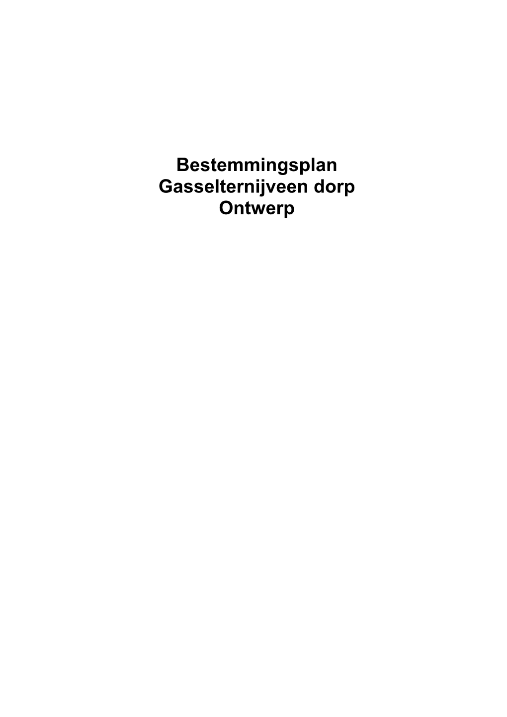 Bestemmingsplan Gasselternijveen Dorp Ontwerp