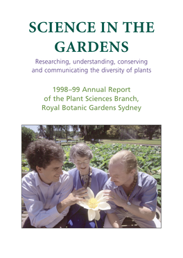 S CIENCE in the G a RDE N S R E S E a Rching, Understanding, Conserving and Communicating the Diversity of Plants