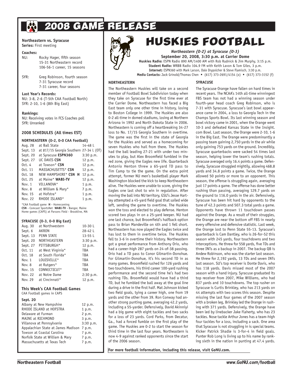 HUSKIES FOOTBALL Coaches: Northeastern (0-2) at Syracuse (0-3) NU: Rocky Hager, ﬁfth Season September 20, 2008, 3:30 P.M