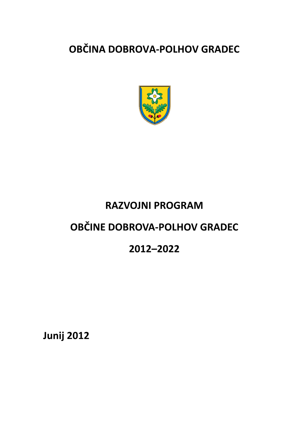 Občina Dobrova-Polhov Gradec Razvojni Program