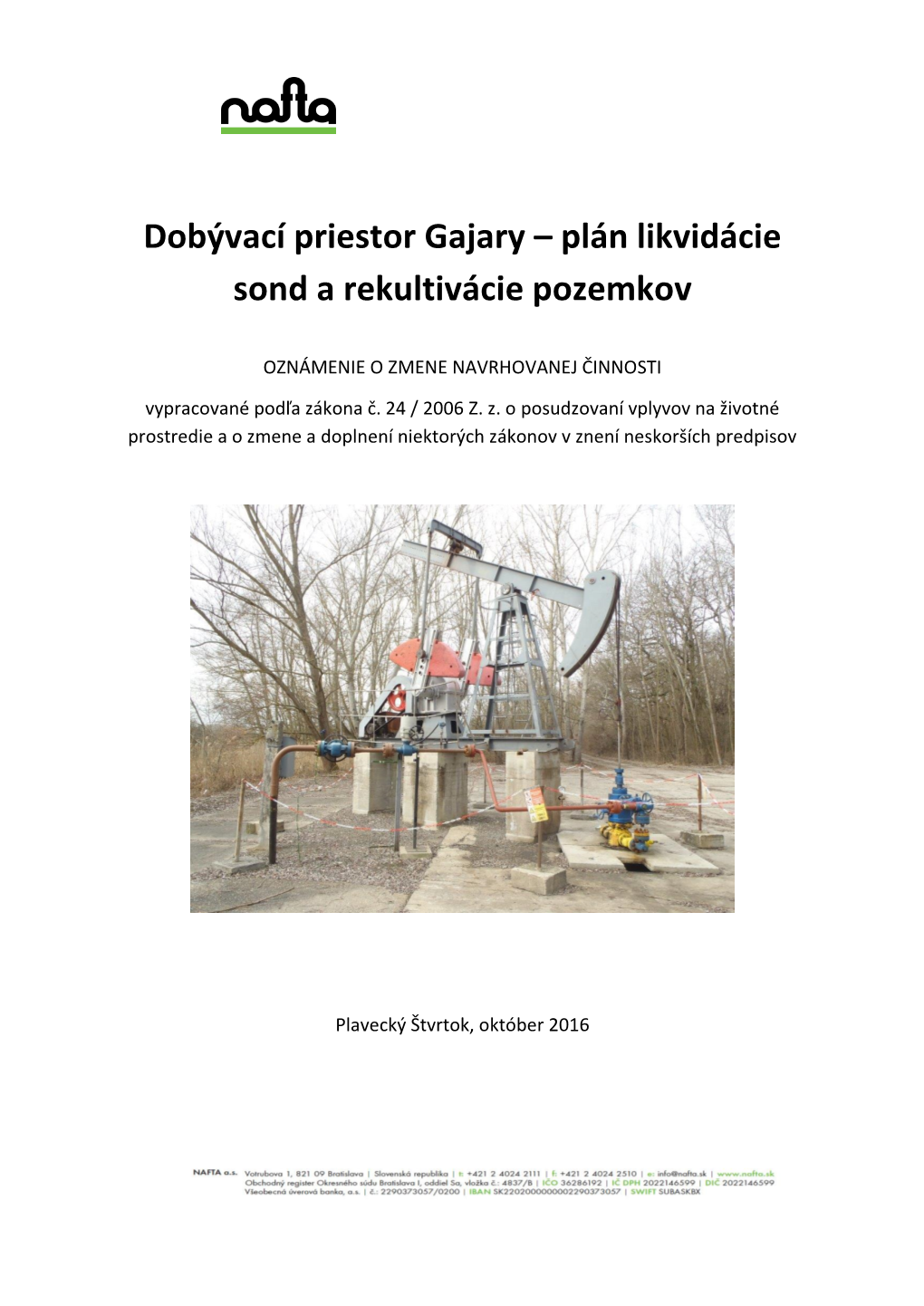 Dobývací Priestor Gajary – Plán Likvidácie Sond a Rekultivácie Pozemkov
