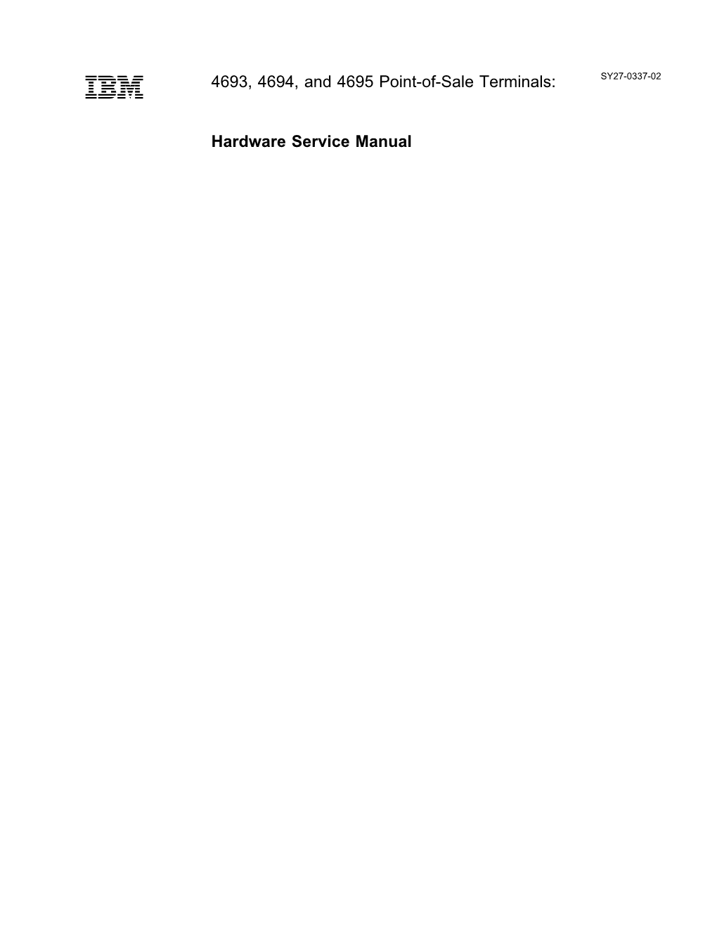 4693, 4694, 4695 POS Terminals: Hardware Service Manual