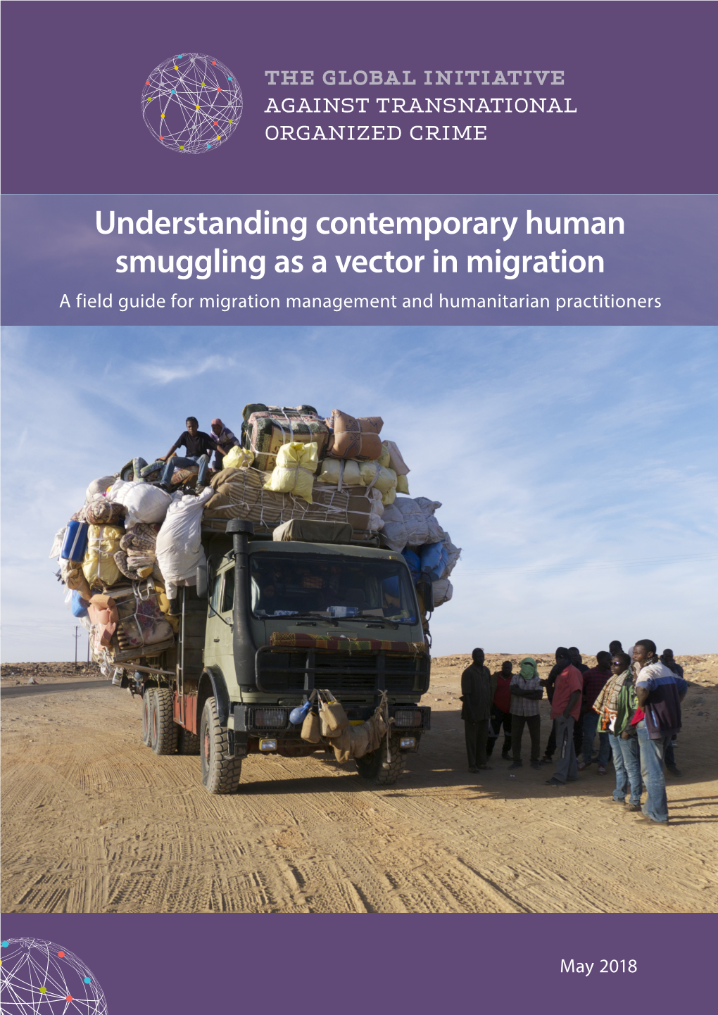 Understanding Contemporary Human Smuggling As a Vector in Migration a Field Guide for Migration Management and Humanitarian Practitioners