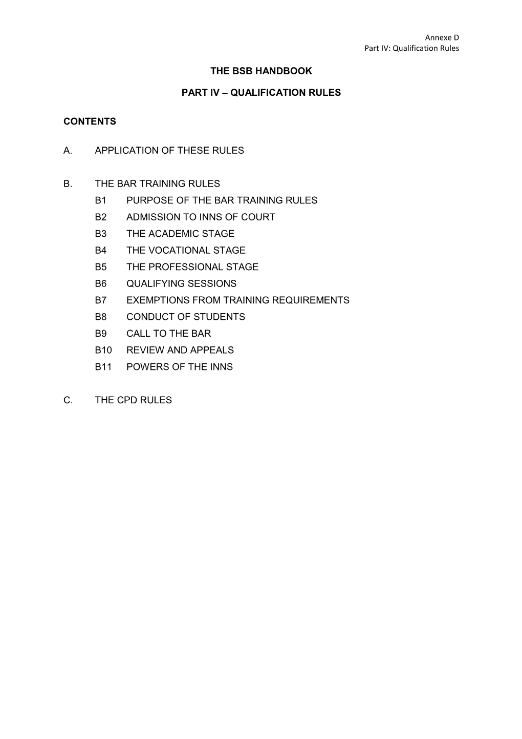 The Bsb Handbook Part Iv – Qualification Rules Contents A. Application of These Rules B. the Bar Training Rules B1 Purpose Of