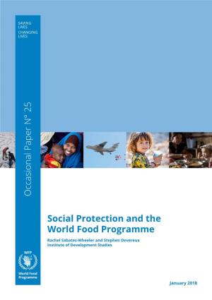 Social Protection and the World Food Programme Rachel Sabates-Wheeler and Stephen Devereux Institute of Development Studies