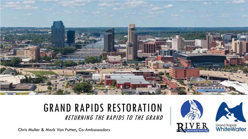 Grand Rapids Restoration, Returning the Rapids to the Grand