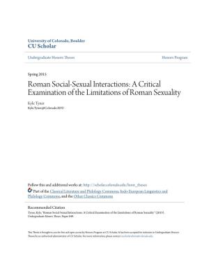 Roman Social-Sexual Interactions: a Critical Examination of the Limitations of Roman Sexuality Kyle Tyner Kyle.Tyner@Colorado.EDU