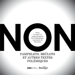 Pamphlets, Brûlots ET Autres Textes Polémiques