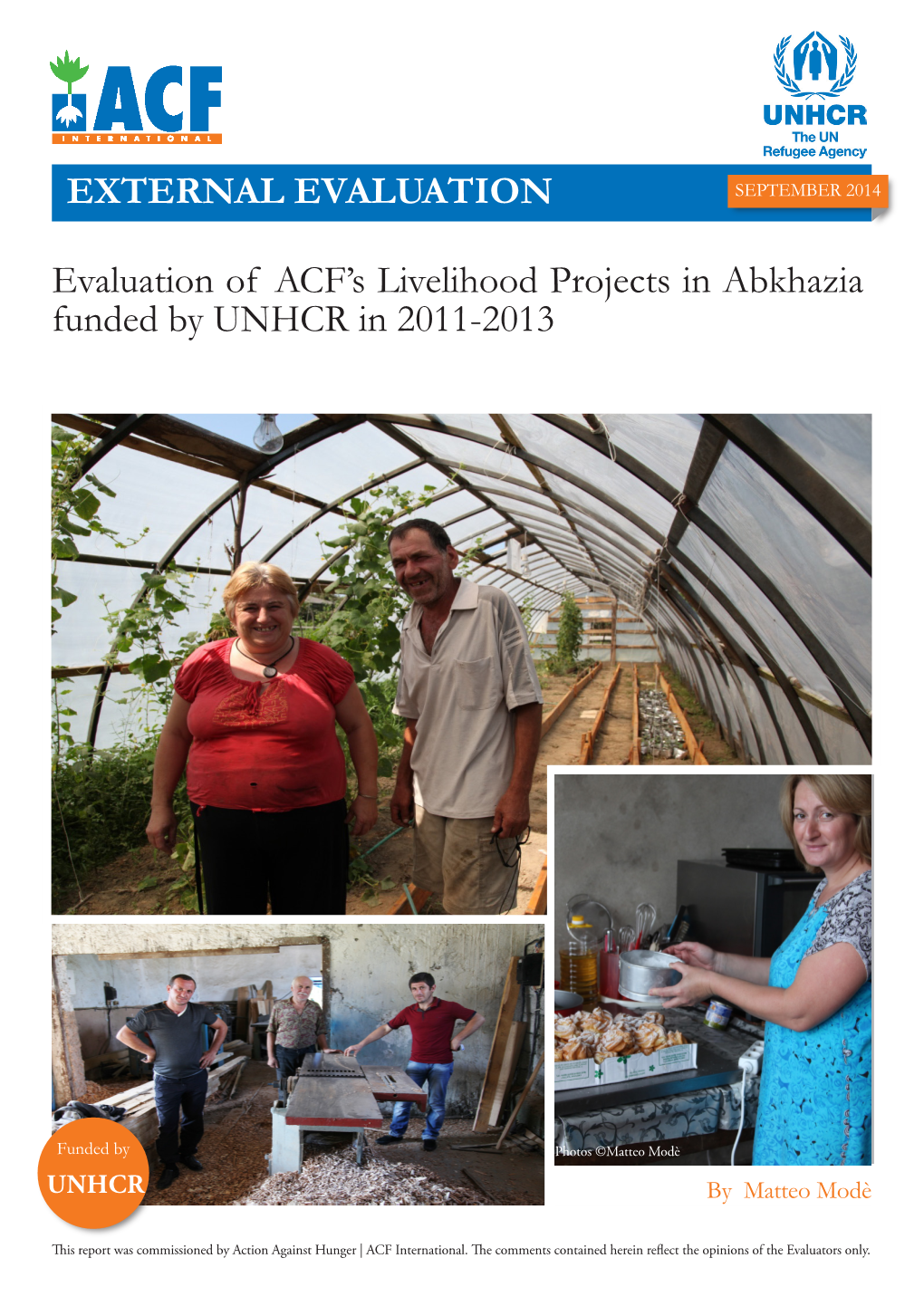 Evaluation of ACF's Livelihood Projects in Abkhazia Funded by UNHCR in 2011-2013 EXTERNAL EVALUATION