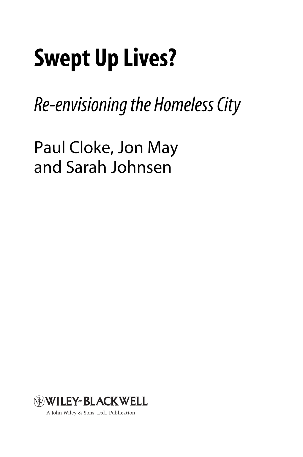 Swept up Lives?: Re-Envisioning the Homeless City