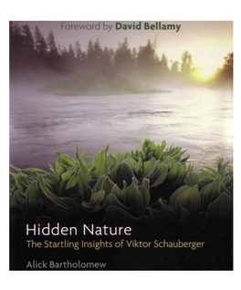 Hidden Nature, the Startling Insights of Viktor Schauberger
