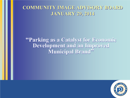 Parking As a Catalyst for Economic Development and an Improved Municipal Brand” Miami: “Gateway of the Americas”