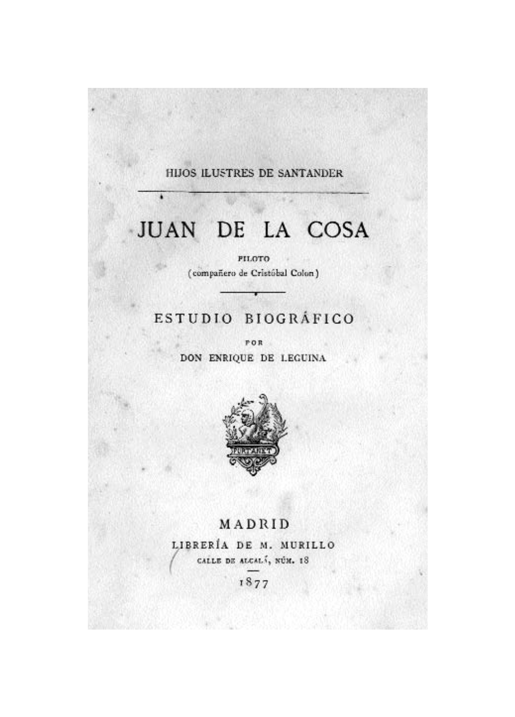 Juan De La Cosa, Piloto (Compañero De Cristobal Colón)