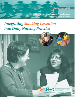 Integrating Smoking Cessation Into Daily Nursing Practice Greetings from Doris Grinspun Executive Director Registered Nurses’ Association of Ontario