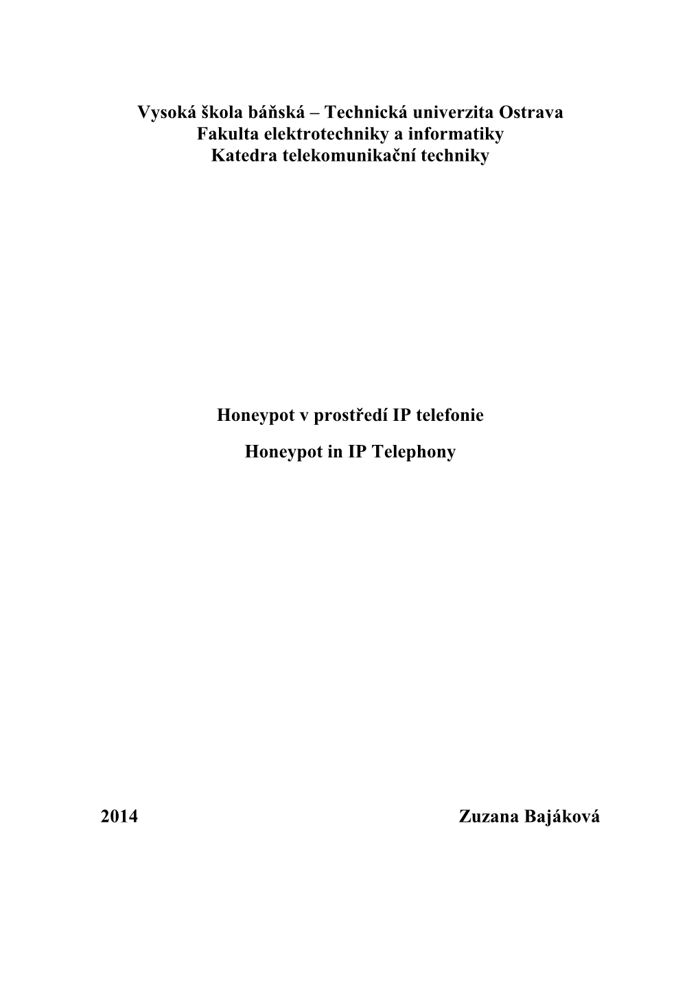 Vysoká Škola Báňská – Technická Univerzita Ostrava Fakulta Elektrotechniky a Informatiky Katedra Telekomunikační Techniky