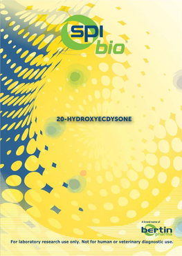 20-HYDROXYECDYSONE Bertin Pharma Also Markets Pre- Analytical Products, EIA Kits, Antibodies, Cyp450s & Biochemicals For