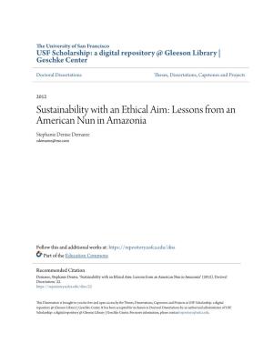 Sustainability with an Ethical Aim: Lessons from an American Nun in Amazonia Stephanie Denise Demaree Sdemaree@Me.Com
