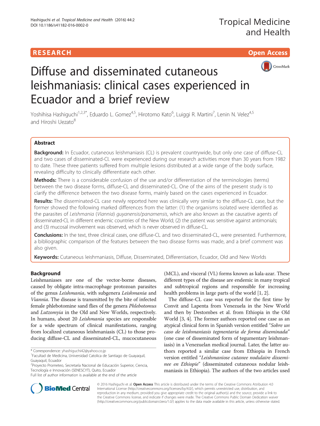 Diffuse and Disseminated Cutaneous Leishmaniasis: Clinical Cases Experienced in Ecuador and a Brief Review Yoshihisa Hashiguchi1,2,3*, Eduardo L