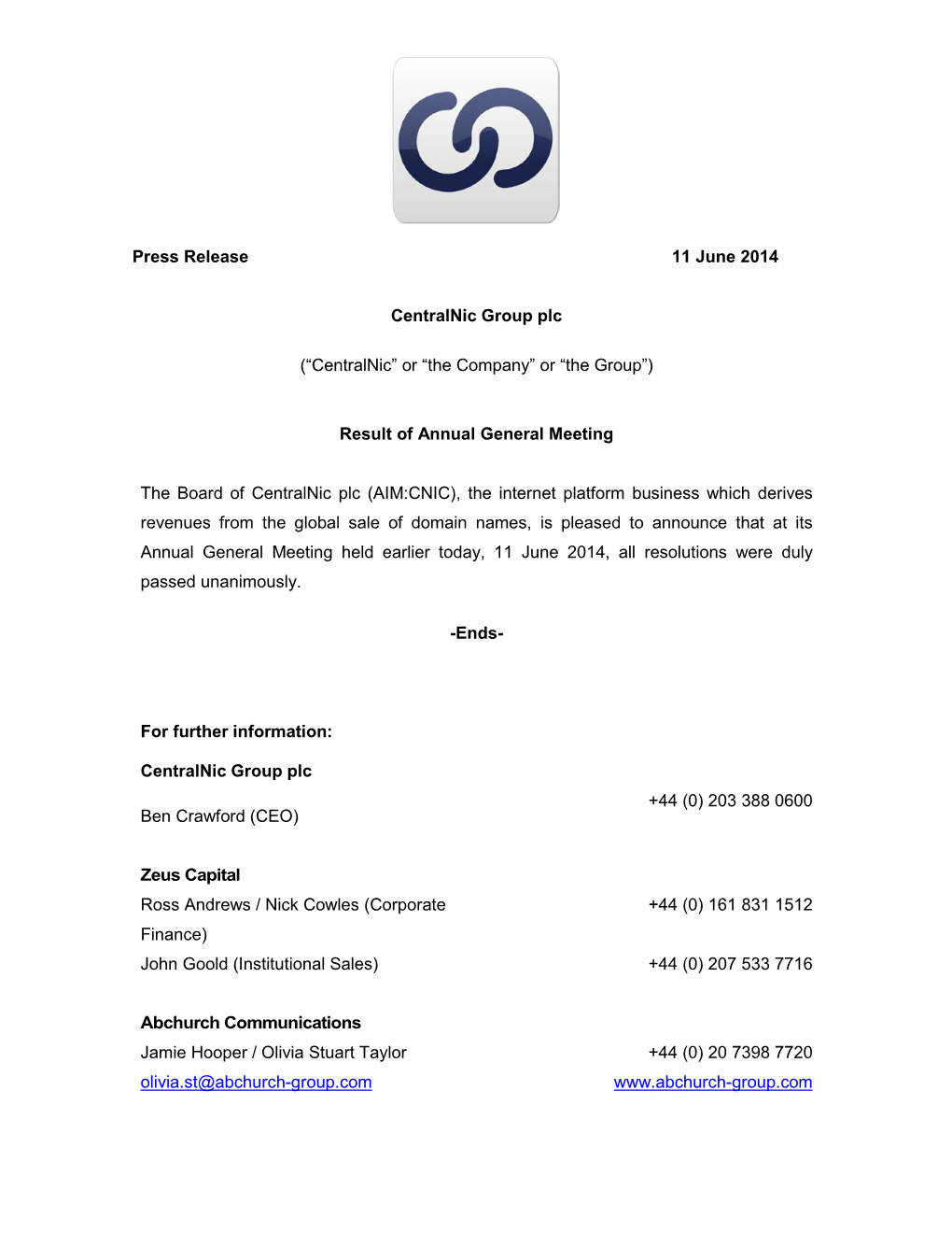 Press Release 11 June 2014 Centralnic Group Plc (“Centralnic” Or “The Company” Or “The Group”) Result of Annual Gene